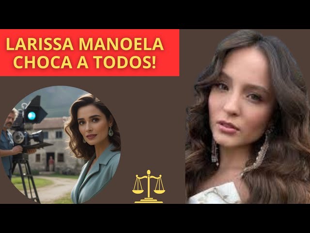 Larissa Manoela SURPREENDE com Novos Rumos na Carreira Novela Disputa Judicial e Sonho Internacional