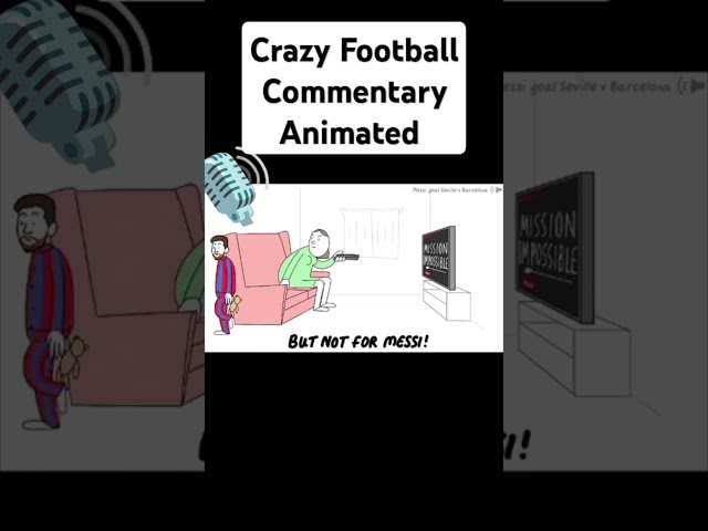 Crazy Football Commentary, Animated!