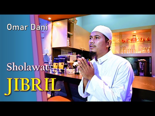 SHOLAWAT JIBRIL - OMAR DANI | LIRIK 3 BAHASA | COVER MUSIK VIDEO Edisi Lebaran