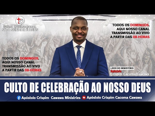 CULTO DE CELEBRAÇÃO AO NOSSO DEUS.