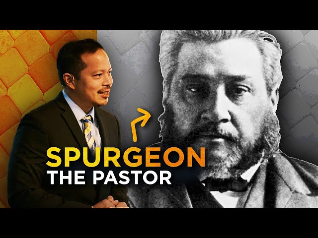 Who Was Spurgeon the Pastor? | Geoff Chang