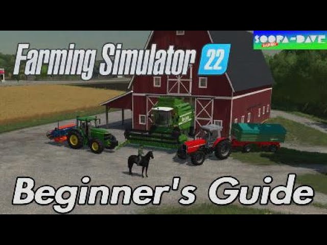 Farming Simulator 22 Beginner's Guide 2023 Tips And Tricks