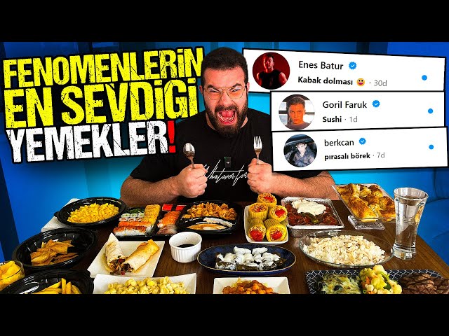 FENOMENLERİN EN SEVDİĞİ YEMEKLERİ GÖMDÜM!