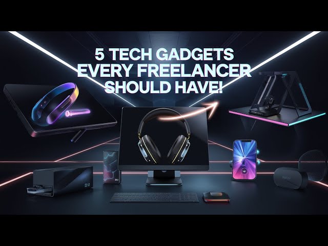 🚀 5 Tech Gadgets Every Freelancer MUST HAVE in 2025! 🔥💻