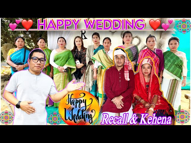 Happy Wedding 💝 || Recall Weds Kehena || Nunsury , Mizoram (India) ||