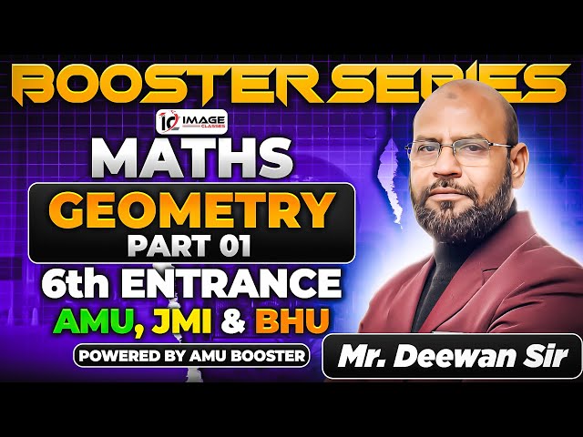 Geometry-1 | Maths | PYQs | 6th Entrance | By Deewan Sir | Booster Series