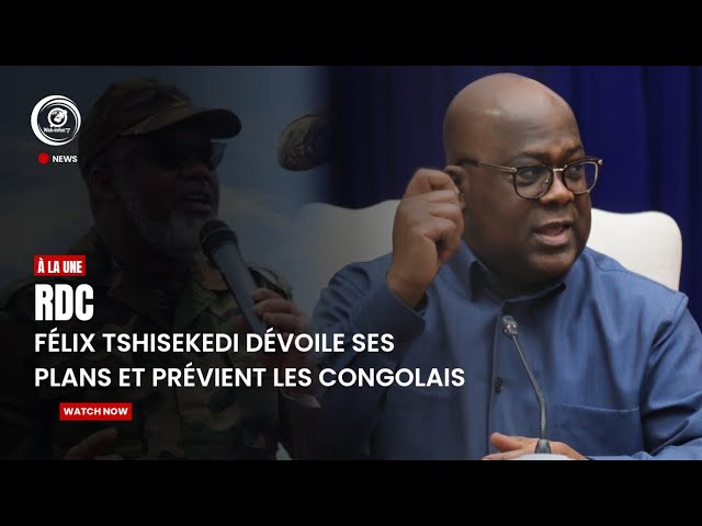 RDC : Félix Tshisekedi dévoile ses plans et prévient les congolais