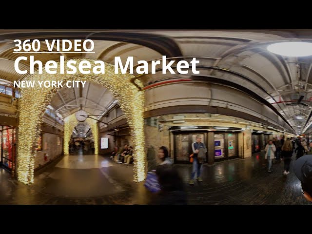 360 Video: Chelsea Market