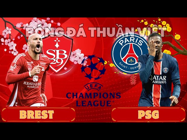 NHẬN ĐỊNH: STADE BRESTOIS vs PSG - 00:45 NGÀY 12/02/2025 | GÀ NHÀ ĐÁ NHAU | PLAY OFF C1 CHÂU ÂU