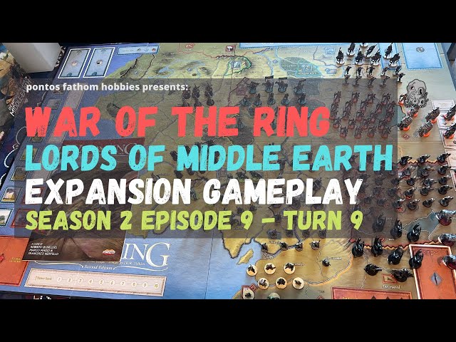 War of the Rings S2E9 - Season 2 Episode 9 - Lords of Middle Earth expansion - Turn 9