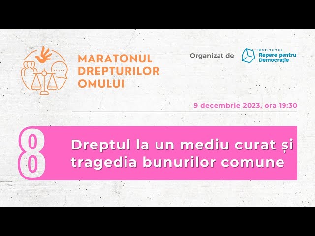 8. Dreptul la un mediu curat și tragedia bunurilor comune