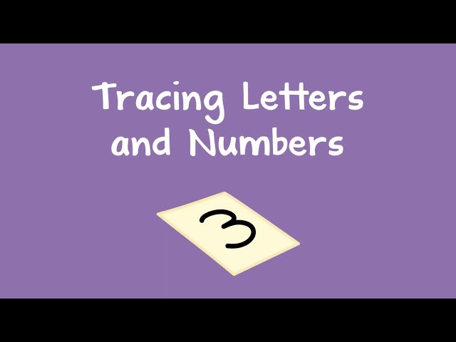 Tracing Letters and Numbers