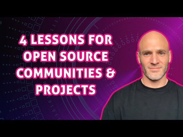 How To Build A Successful Open Source Community & Project:  Elad Ben-Israel