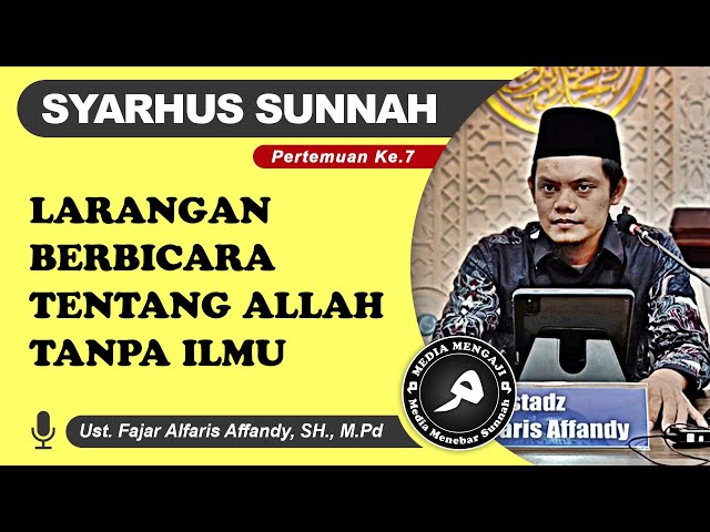 Larangan Berbicara Tentang Allah Tanpa Ilmu - Ust. Fajar Al Faris Affandy, SH., M.Pd