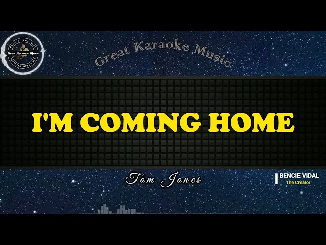 I'm Coming Home (KARAOKE) Tom Jones