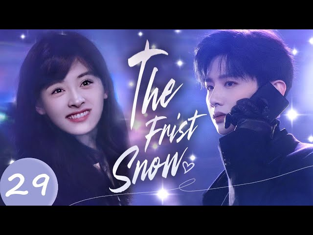 Multi Sub丨The First Snow: 29💖The boss has been chasing Cinderella for ten years! | #shenyue