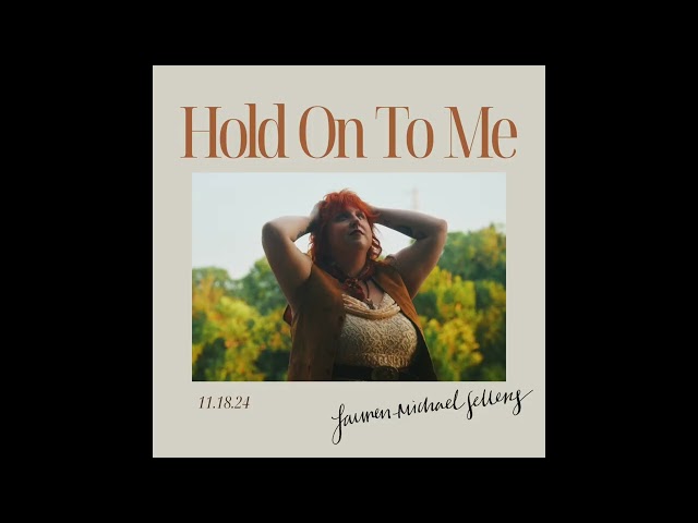 Hold On To Me | Lauren-Michael Sellers