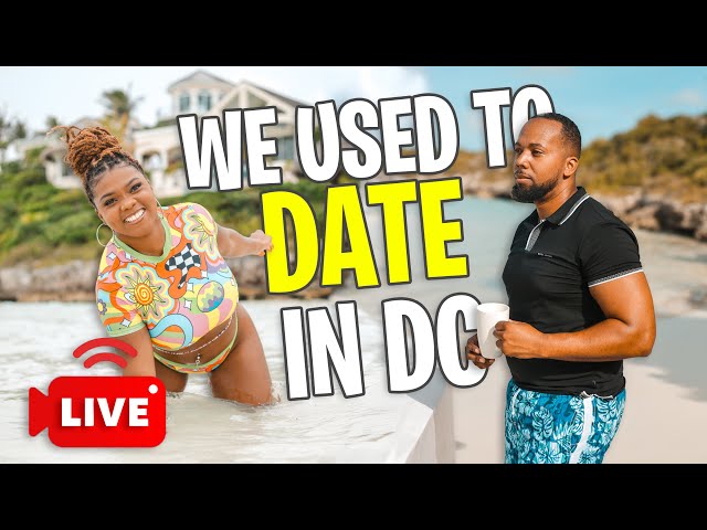 What it's Like Dating in Washington DC from My Ex!!