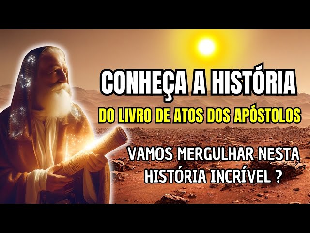 Atos dos Apóstolos: Como o Evangelho Conquistou o Mundo, #biblia