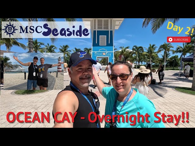 MSC Seaside Day-2!! | Overnight Stay at Ocean Cay! | Best Port Ever?! #mscseaside #msccruise