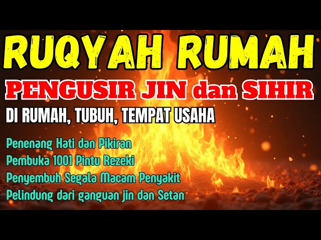 POWERFULL AYAT RUQYAH Pembuka Rezeki, Pengusir Jin & Setan di Rumah & Tubuh ~ MINGGU