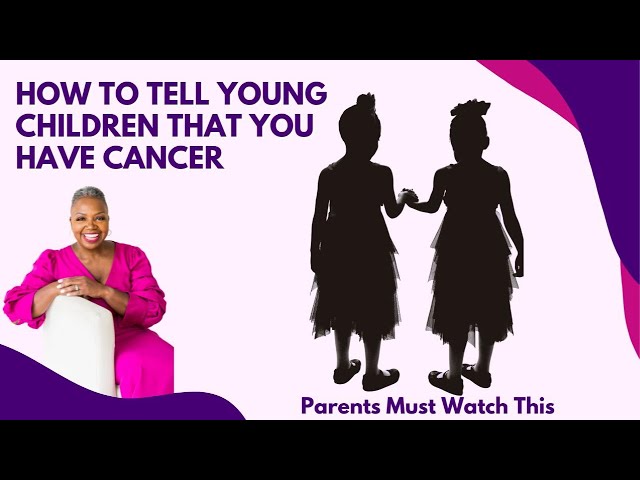 How to tell young children that you have cancer