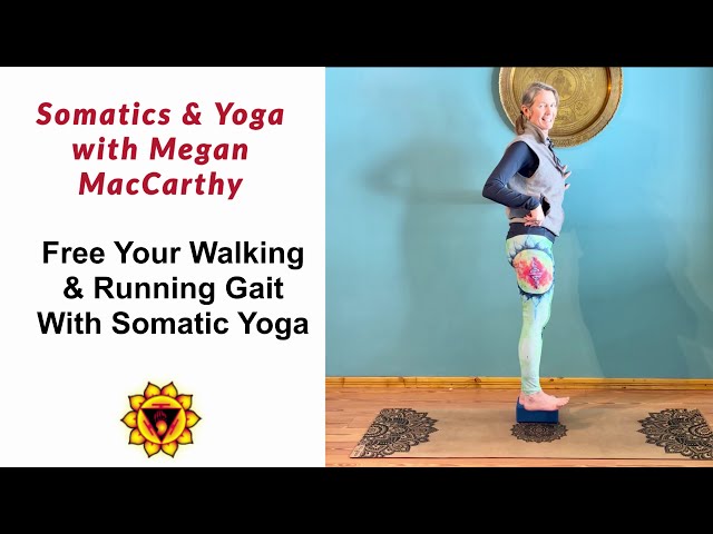 Free Your Walking & Running Gait With Somatic Yoga