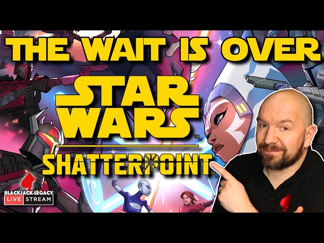 Star Wars Shatterpoint IS HERE! - Monday Night Live