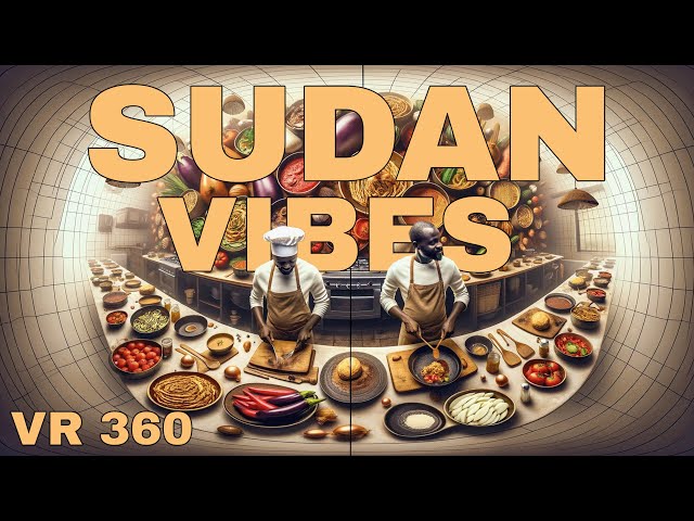 Cooking Sudanese in 360 Video Format