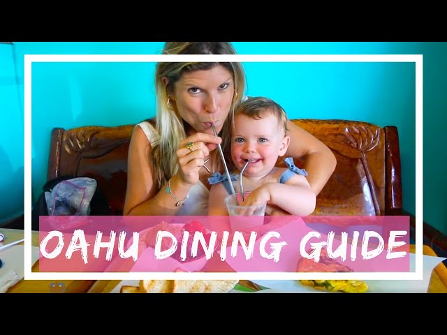 Oahu Dining Guide: Top Family Friendly Eats