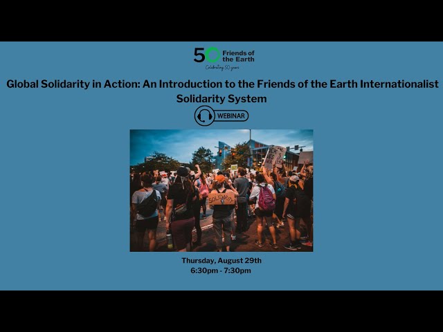 Global Solidarity in Action: An Introduction to Friends of the Earth's Internationalism