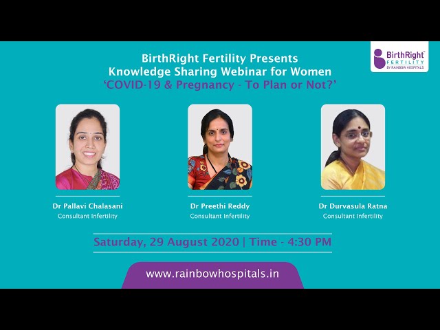 Webinar on Covid-19 & Pregnancy Planning by Dr. Preethi Reddy at BirthRight By Rainbow Hospital