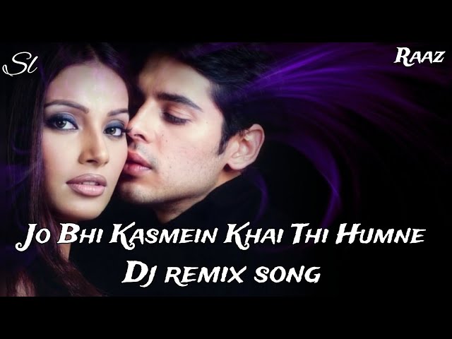 Jo Bhi Kasmein Dj Remix - Raaz | Bipasha Basu & Dino Morea | Udit Narayan & Alka Yagnik