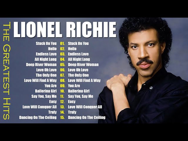 Lionel Richie Greatest Hits All Time - Best Soft Rock Album - Lionel Richie Old Love Songs 70 80 90s