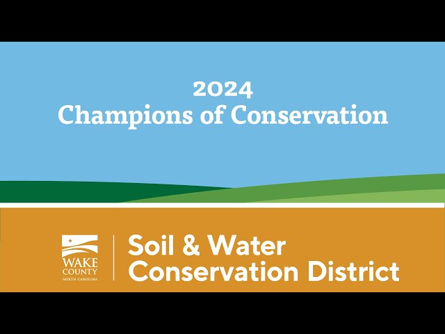 Wake County Soil and Water Conservation District announces 2024 annual awardees