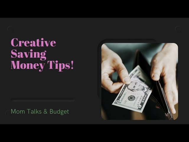 My Creative Money Saving Tips ~ Saving & Budgeting ~ My Frugal Living