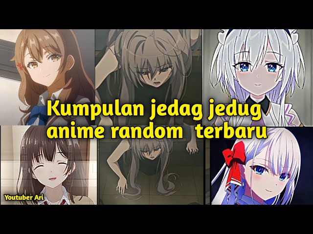 kumpulan jedag jedug anime random terkeren dan terbaru|| 🔥 part 27