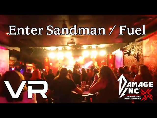 [VR180] Damage, Inc - Enter Sandman & Fuel