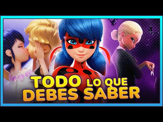 TODO lo que DEBES SABER antes de ver la TEMPORADA 6 | Miraculous Ladybug