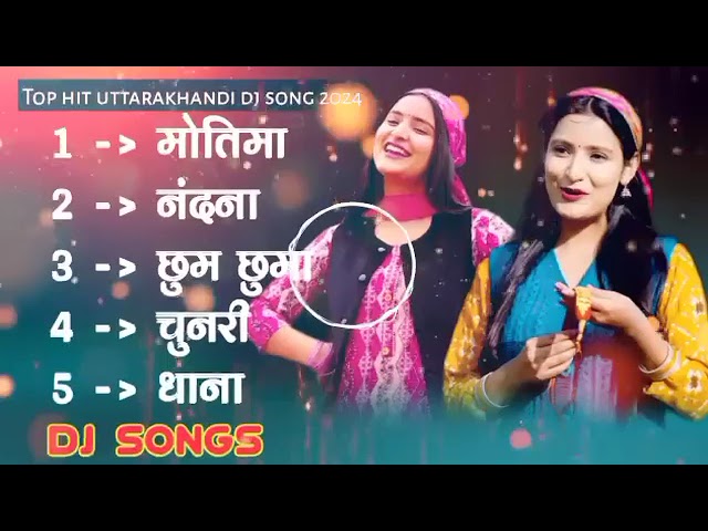 Uttarakhandi Top Hits Song 2023 | Non-Stop Songs | Dj Songs | New Kumauni & Garhwali Dj Songs 2024