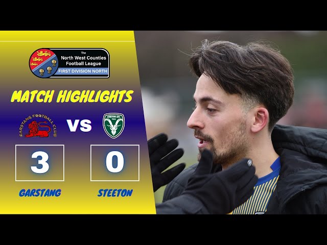 Match Highlights - Garstang FC vs Steeton FC | NWCFL First Division North | 08/02/2025