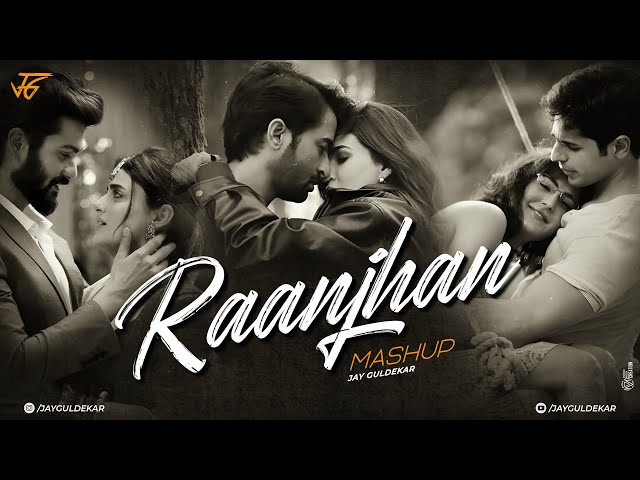 Raanjhan Mashup | Jay Guldekar | Dariya | Dil Mere Tu | The Local Train