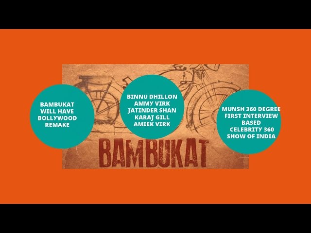 BAMBUKAT will have bollywood remake says Binnu Dhillon, Ammy Virk & others at Munish 360 Degree