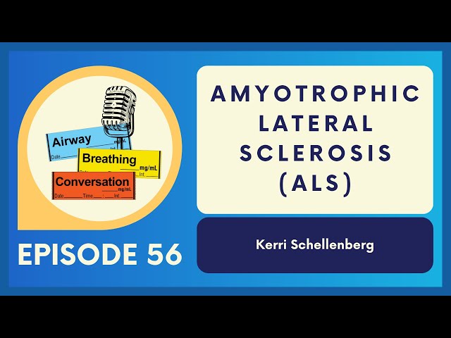 Amyotrophic Lateral Sclerosis (ALS) | Ep 56 | Airway, Breathing, Conversation Podcast