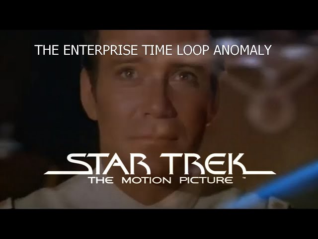 Star Trek: The Motion Picture - The Enterprise time loop anomaly