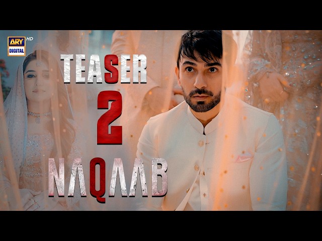 TEASER 2 - NAQAAB | COMING SOON | ARY DIGITAL