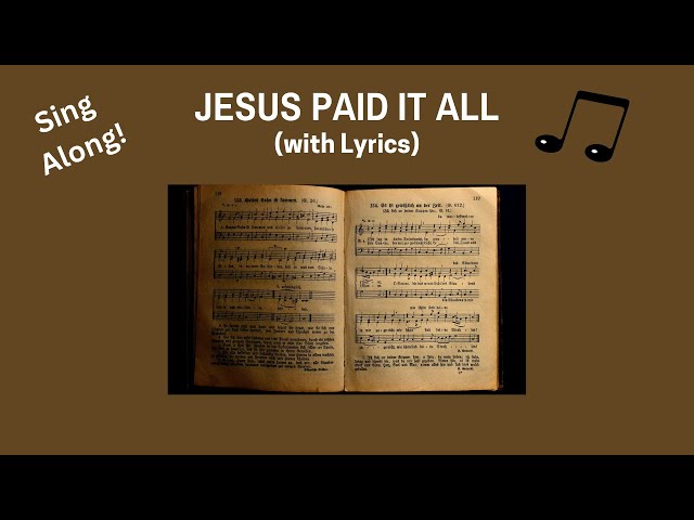 Jesus paid it all with lyrics - Hymn Sing-Along with Lyrics #hymnsing #christianhymns