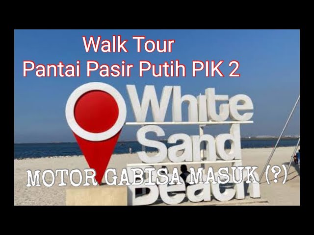 GRATISSS GUYS | Walk-Tour Pantai Pasir Putih PIK 2 | White Sand Beach | Xpander Cross Vanturer