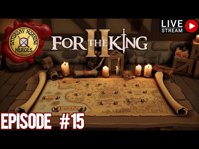 Saturday Morning Heroes | For the King 2 | Episode #15