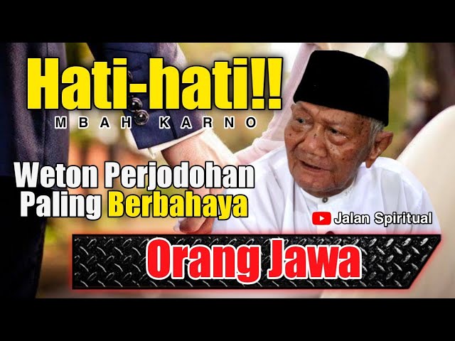 PASANGAN WETON JODOH PALING BERBAHAYA - MBAH KARNO